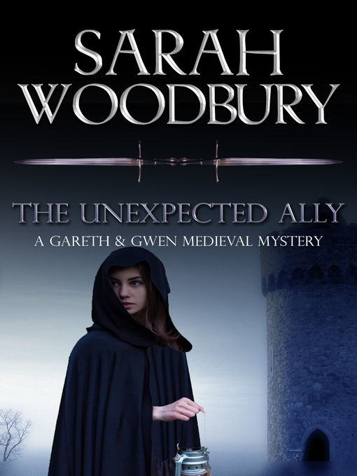 Title details for The Unexpected Ally by Sarah Woodbury - Available